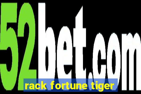 rack fortune tiger